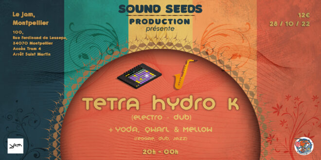 Concert de lancement de SOUND SEEDS PRODUCTION Tetra Hydro K + Yoda, Qwarl & Melow- Le 28/10</br><span style="font-size: medium;"><em></em></span>