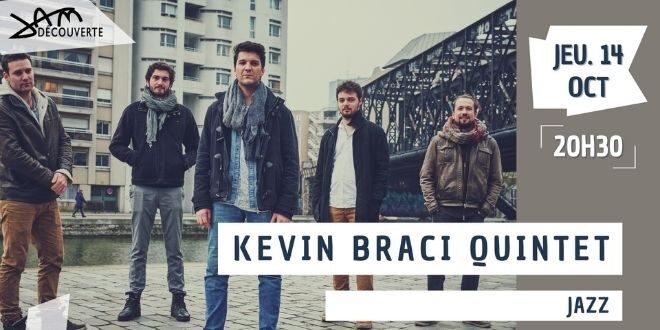 Kévin BRACI Quintet – Le 14/10 </br><span style="font-size: medium;"><em>JAM Découverte</em></span>