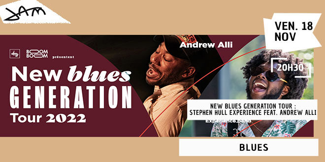 NEW BLUES GENERATION TOUR : STEPHEN HULL EXPERIENCE FEAT. ANDREW ALLI- Le 18/11</br><span style="font-size: medium;"><em>Jazz Me Blue</em></span>